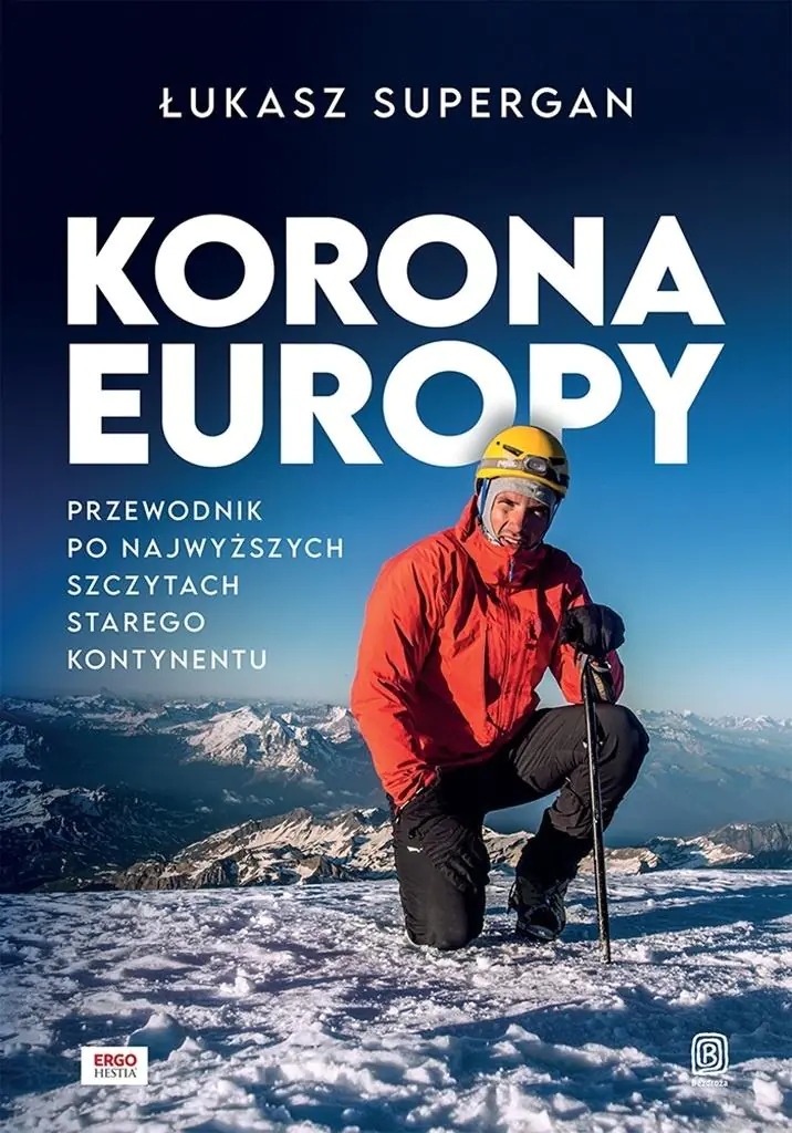 Książka - Korona Europy. Przewodnik po najwyższych szczytach Starego Kontynentu