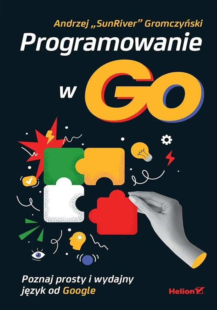 Książka - Programowanie w Go. Poznaj prosty i wydajny język od Google