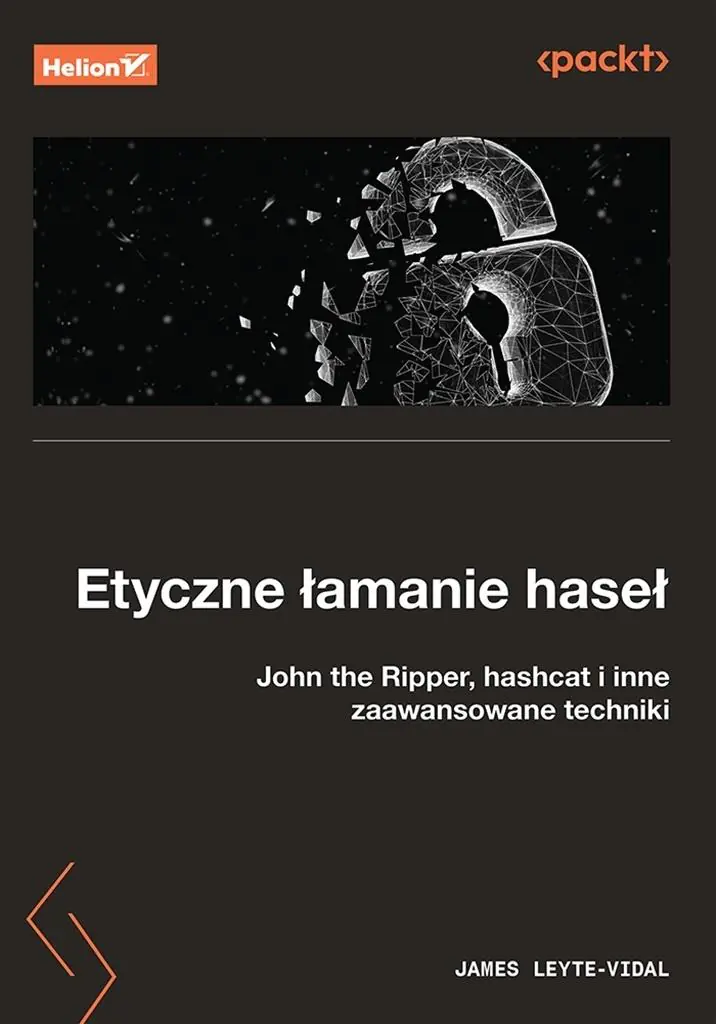 Książka - Etyczne łamanie haseł. John the Ripper, hashcat i inne zaawansowane techniki