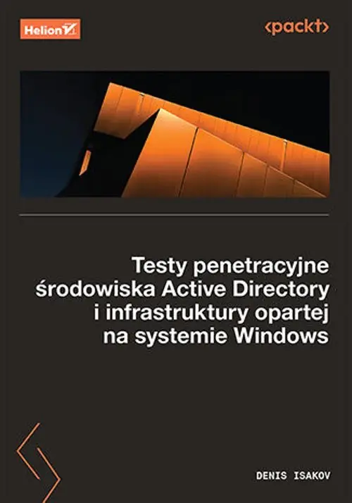 Książka - Testy penetracyjne środowiska Active Directory i infrastruktury opartej na systemie Windows