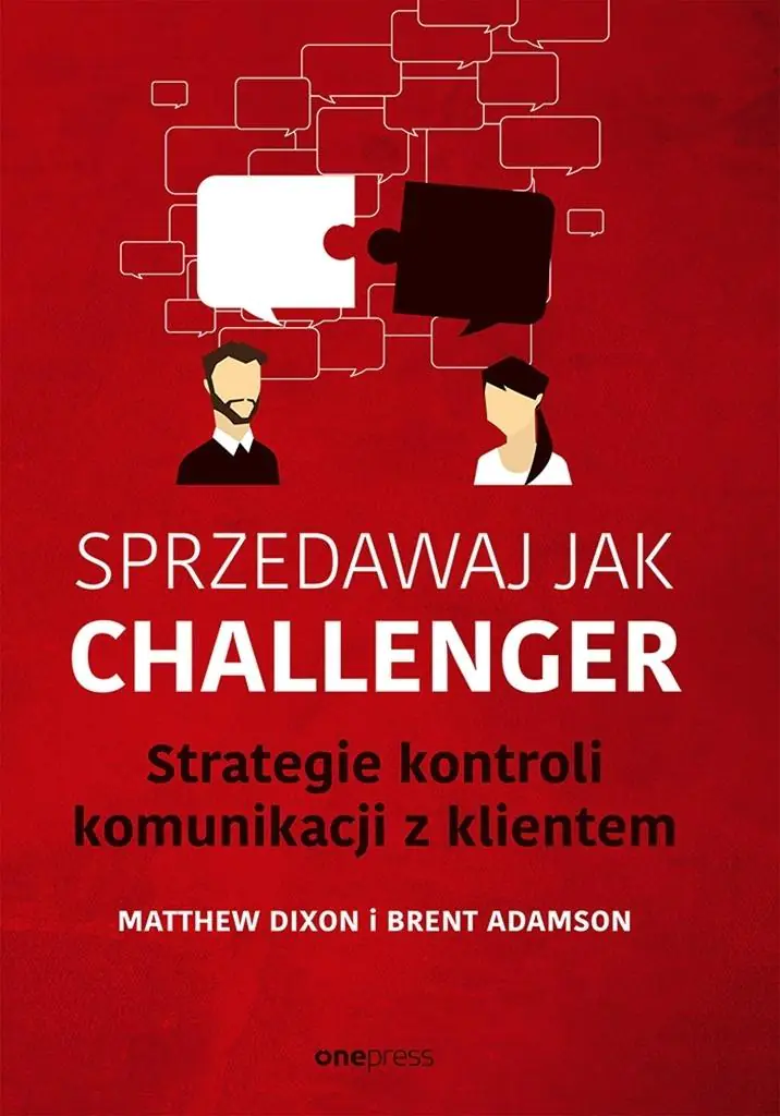 Książka - Sprzedawaj jak Challenger. Strategie kontroli komunikacji z klientem