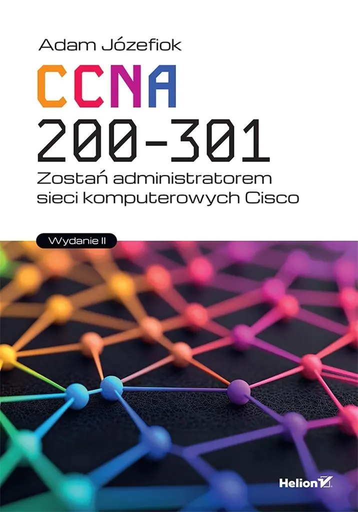 Książka - CCNA 200-301. Zostań administratorem sieci komputerowych Cisco