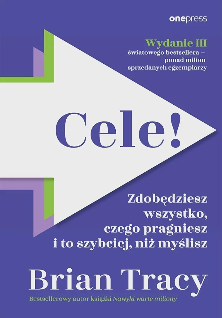 Książka - Cele! Zdobędziesz wszystko, czego pragniesz i to szybciej niż myślisz