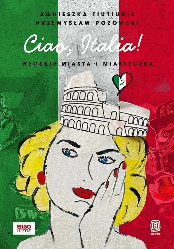 Książka - Ciao, Italia! Włoskie miasta i miasteczka 2