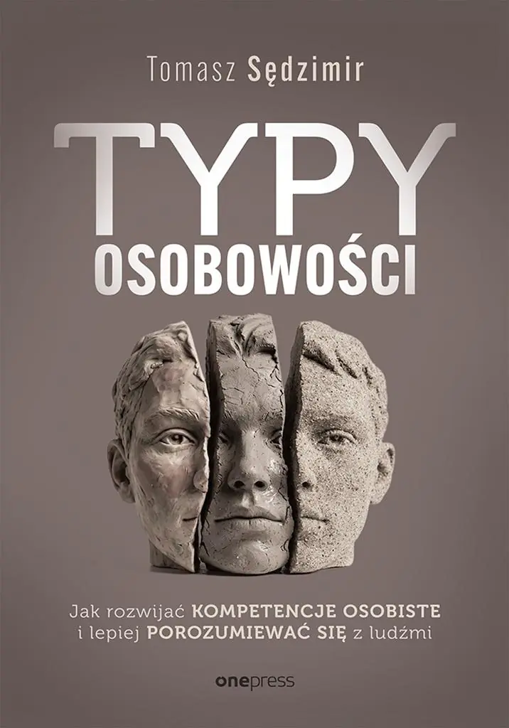 Książka - Typy osobowości. Jak rozwijać kompetencje osobiste i lepiej porozumiewać się z ludźmi