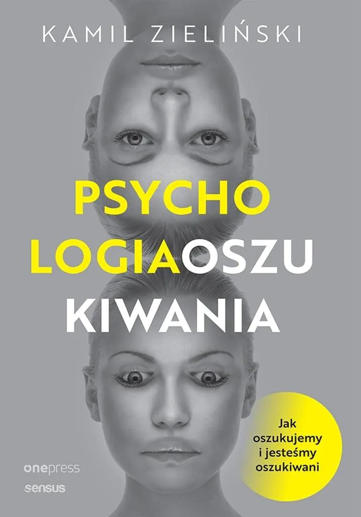 Książka - Psychologia oszukiwania. Jak oszukujemy i jesteśmy oszukiwani