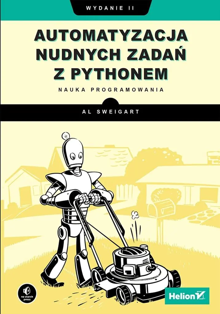 Książka - Automatyzacja nudnych zadań z Pythonem. Nauka programowania