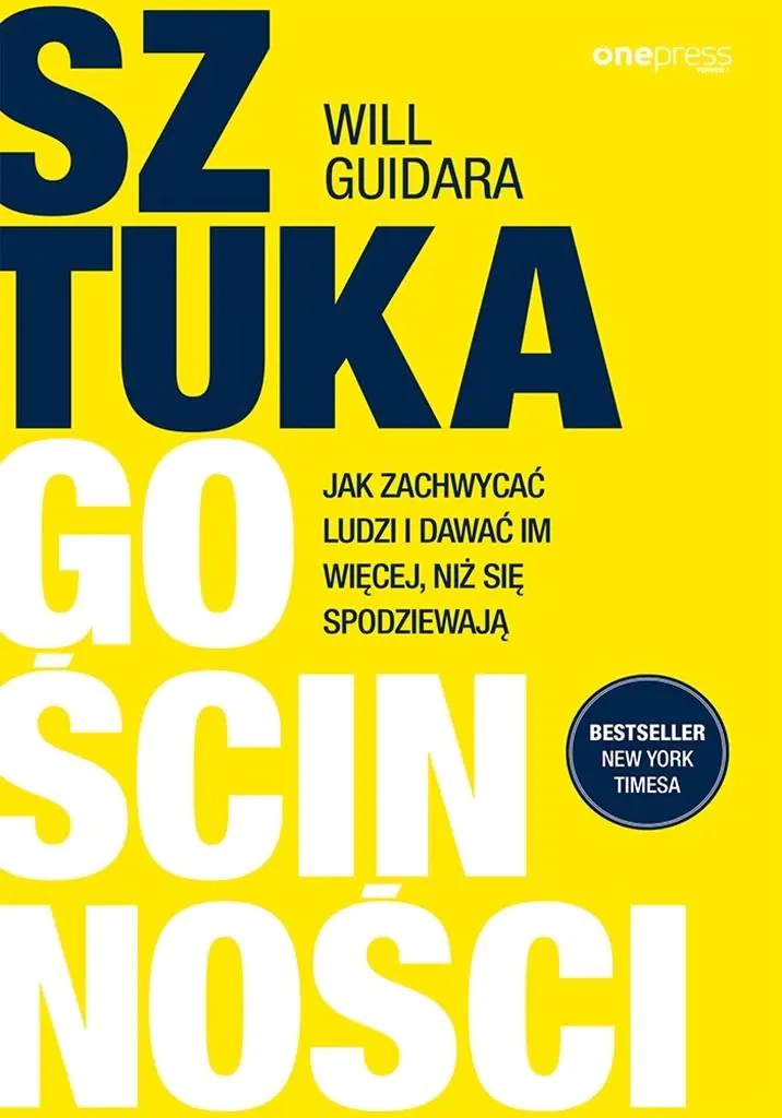 Książka - Sztuka gościnności. Jak zachwycać ludzi i dawać im więcej, niż się spodziewają
