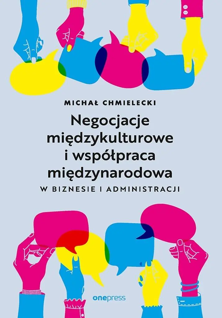 Książka - Negocjacje międzykulturowe i współpraca międzynarodowa w biznesie i administracji