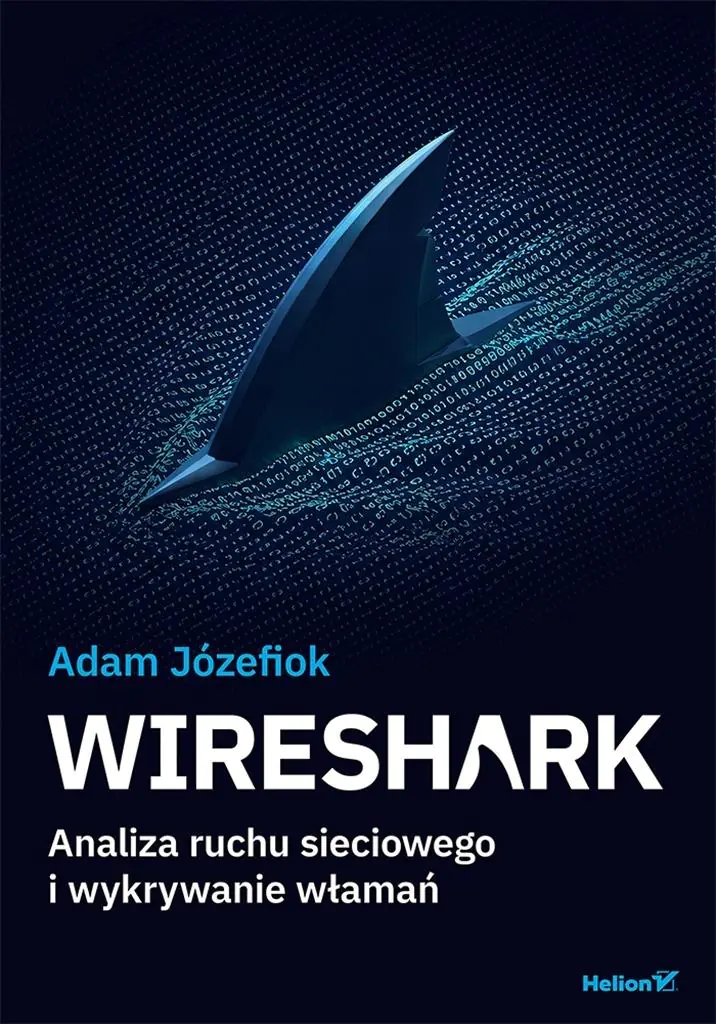 Książka - Wireshark. Analiza ruchu sieciowego i wykrywanie włamań