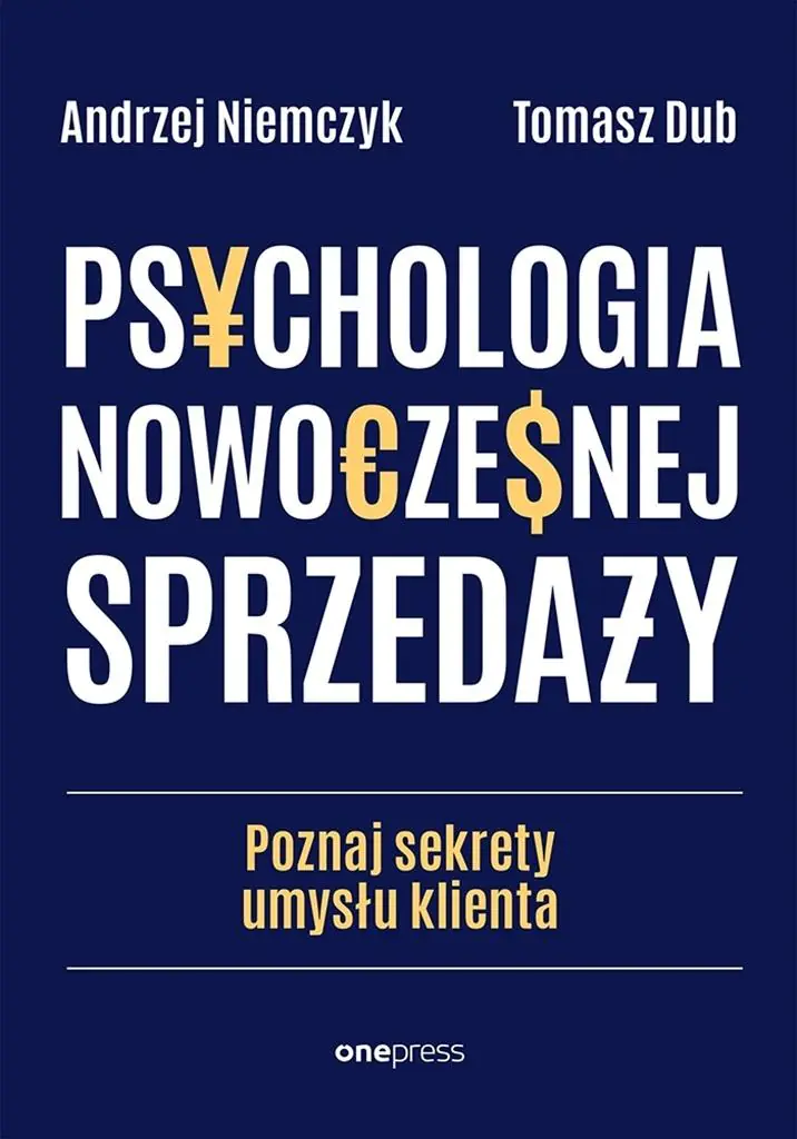 Książka - Psychologia nowoczesnej sprzedaży. Poznaj sekrety umysłu klienta