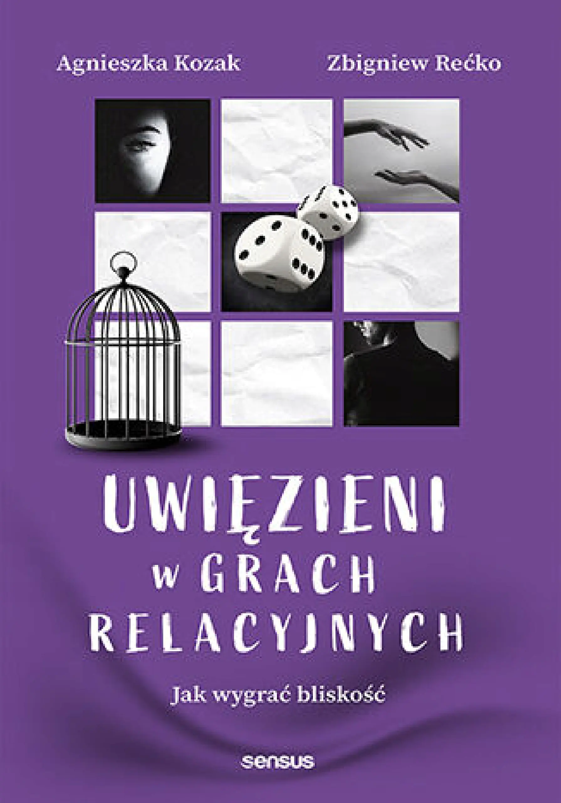 Książka - Uwięzieni w grach relacyjnych. Jak wygrać bliskość