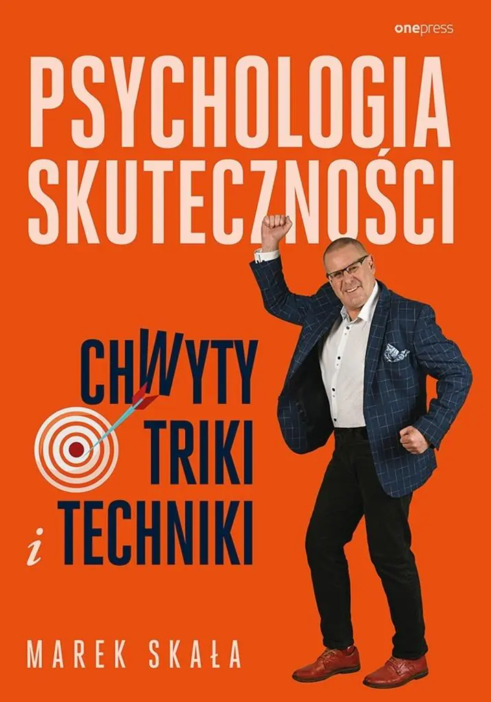 Książka - Psychologia skuteczności. Chwyty, triki i techniki
