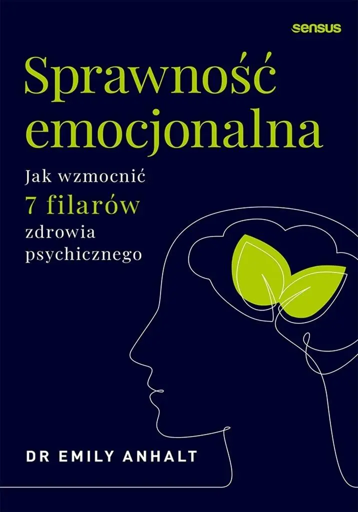 Książka - Sprawność emocjonalna. Jak wzmocnić 7 filarów zdrowia psychicznego