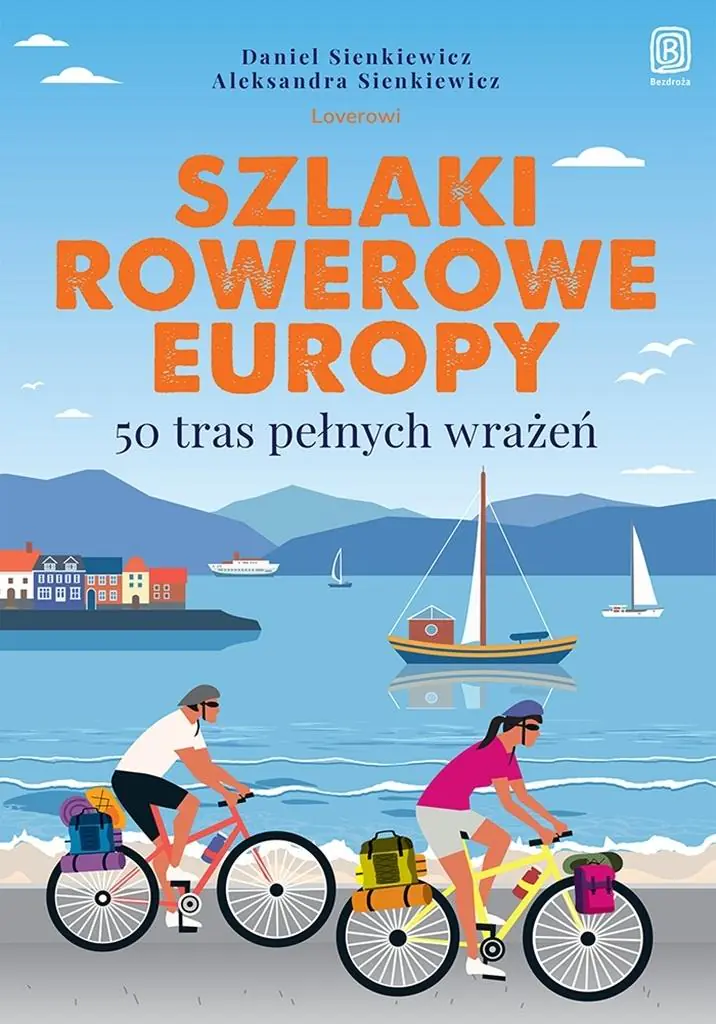 Książka - Szlaki rowerowe Europy. 50 tras pełnych wrażeń