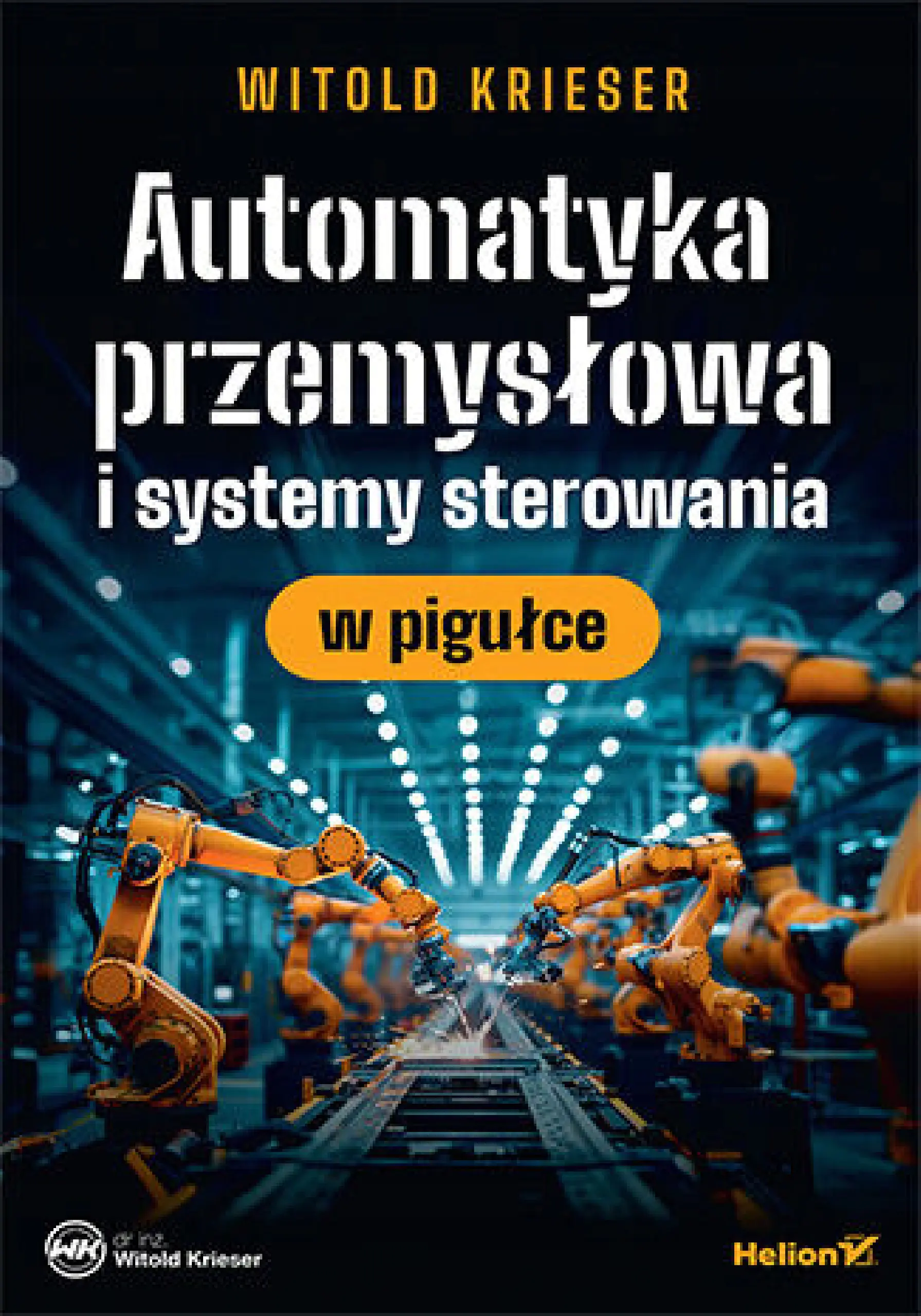 Książka - Automatyka przemysłowa i systemy sterowania w pigułce