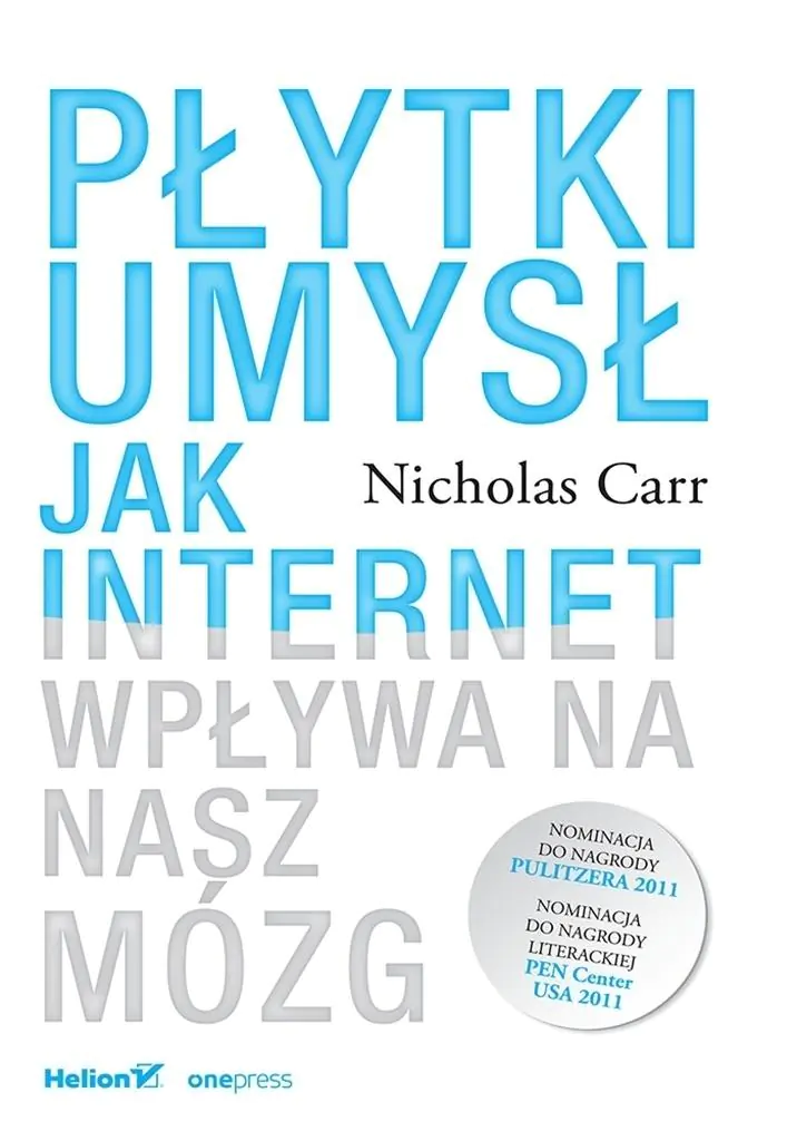 Książka - Płytki umysł. Jak internet wpływa na nasz mózg