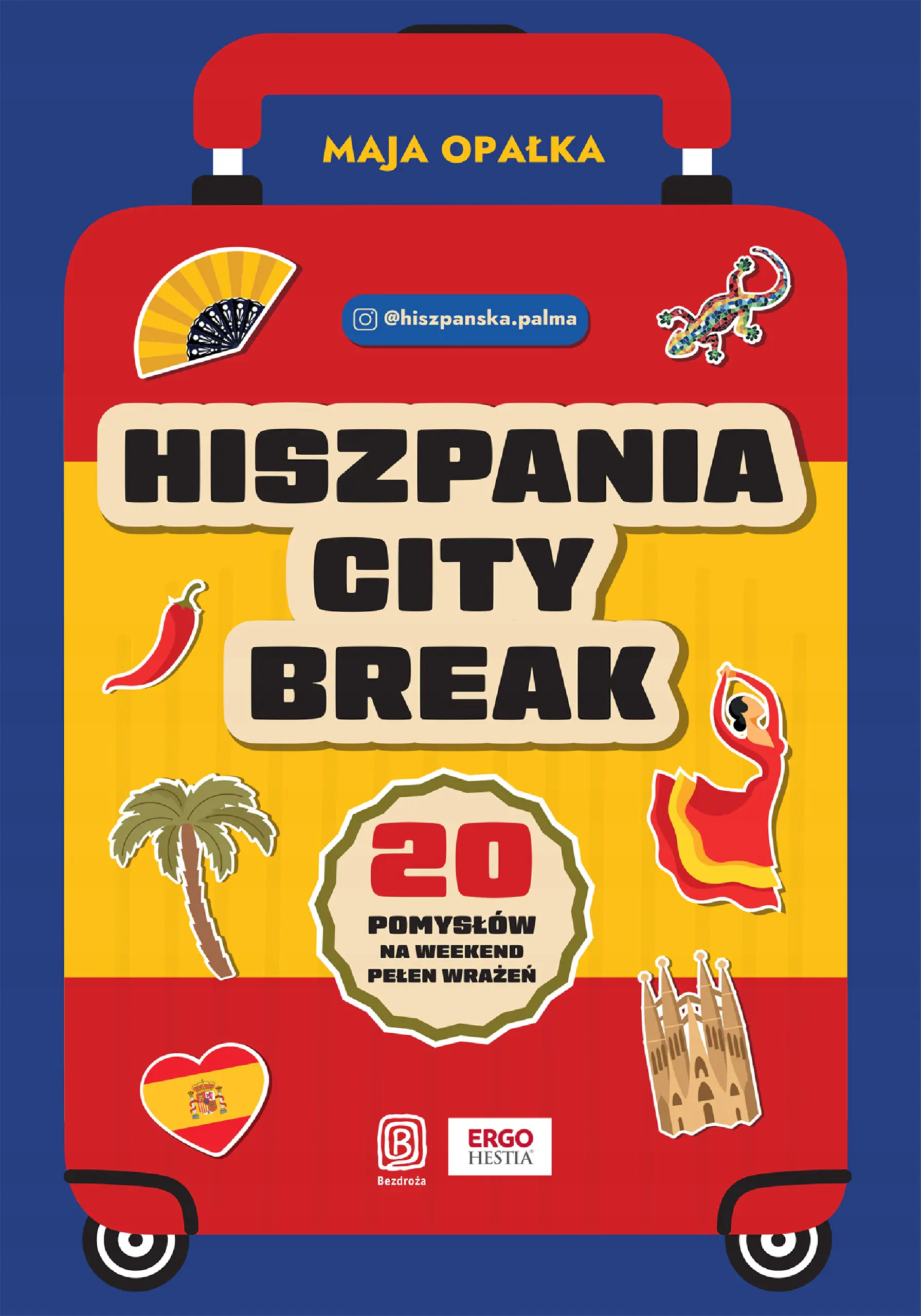 Książka - Hiszpania city break. 20 pomysłów na weekend pełen wrażeń