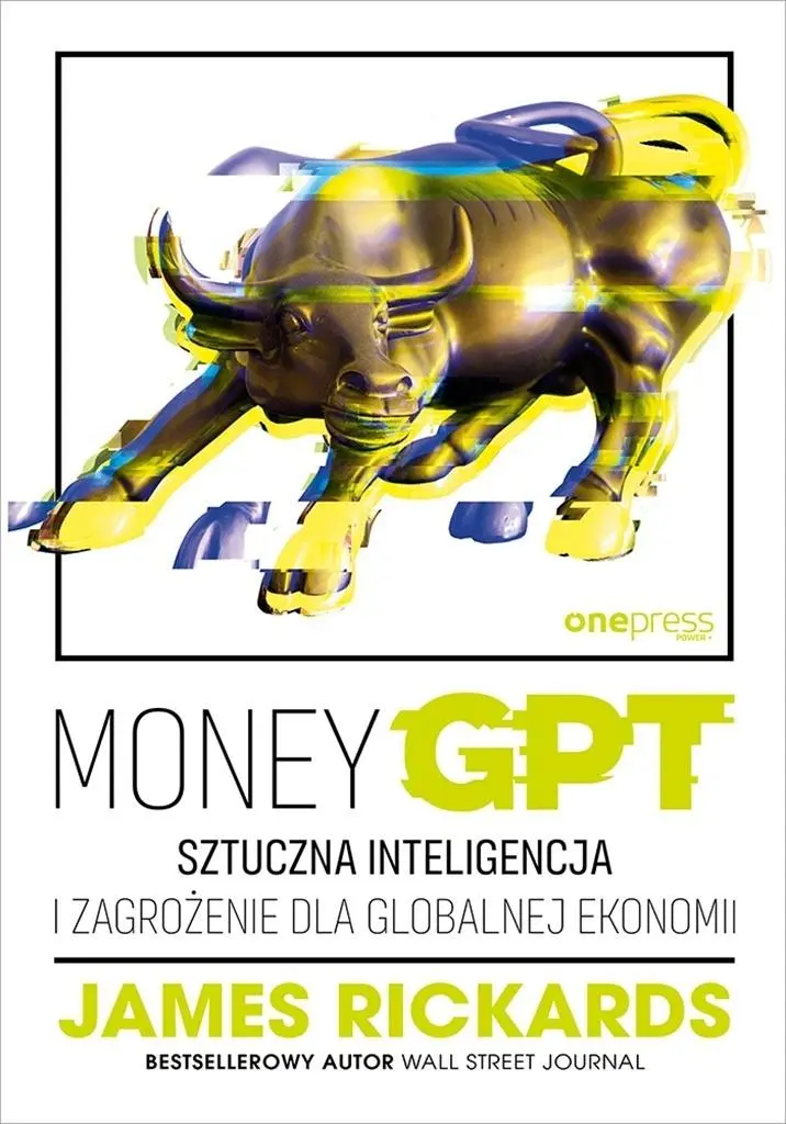 Książka - MoneyGPT. Sztuczna inteligencja i zagrożenie dla globalnej ekonomii