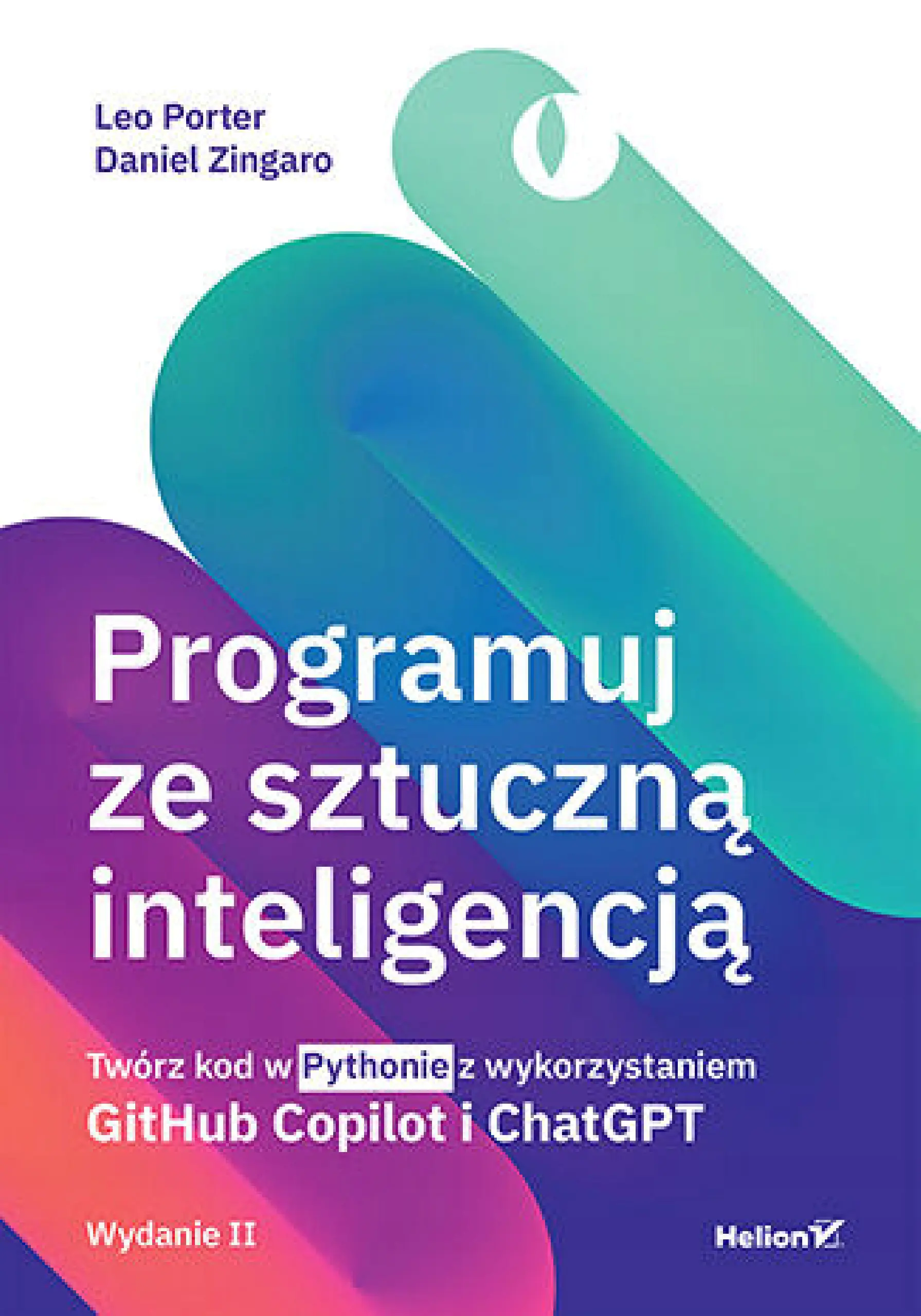 Książka - Programuj ze sztuczną inteligencją. Twórz kod w Pythonie z wykorzystaniem GitHub Copilot i ChatGPT