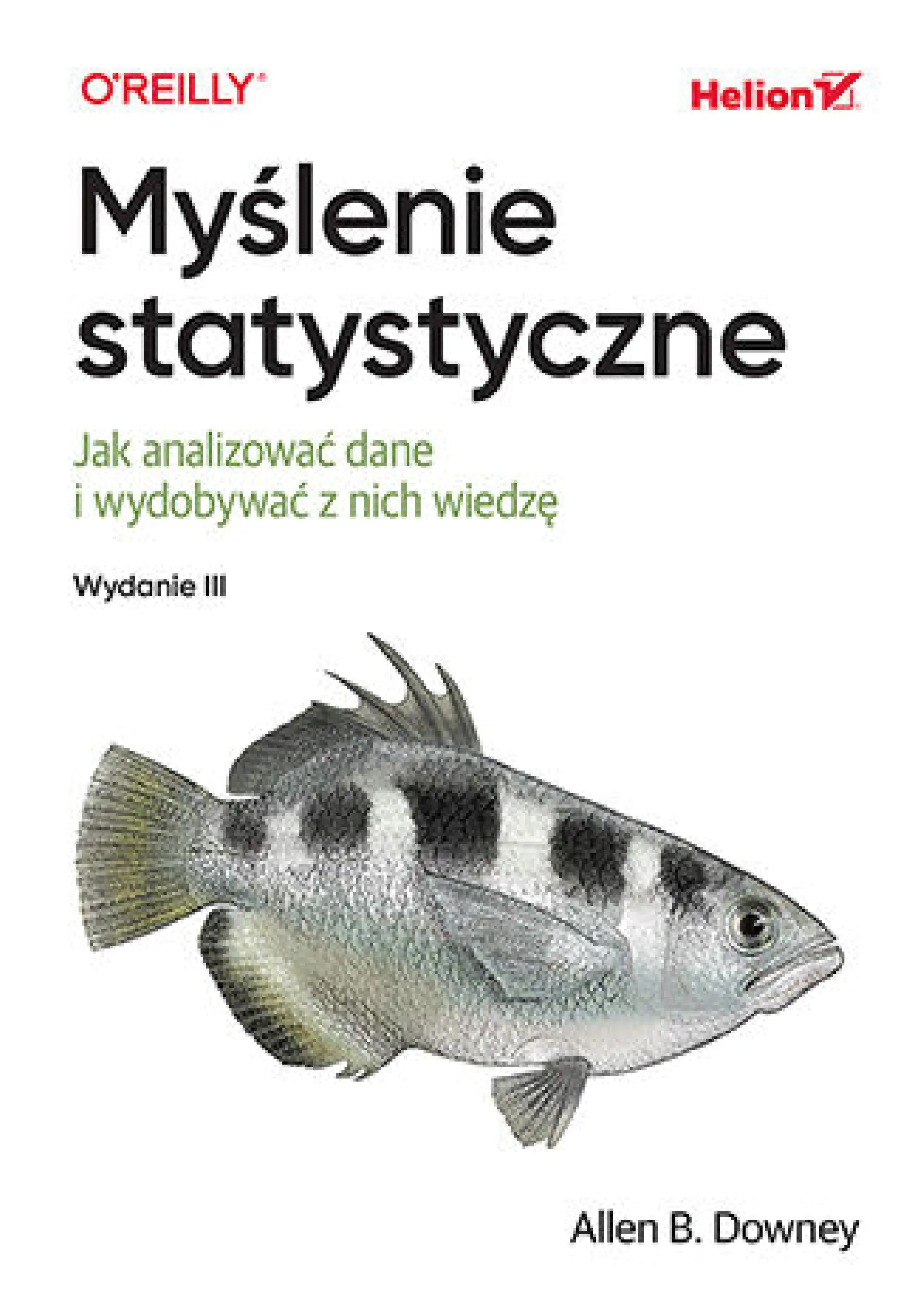 Książka - Myślenie statystyczne. Jak analizować dane i wydobywać z nich wiedzę