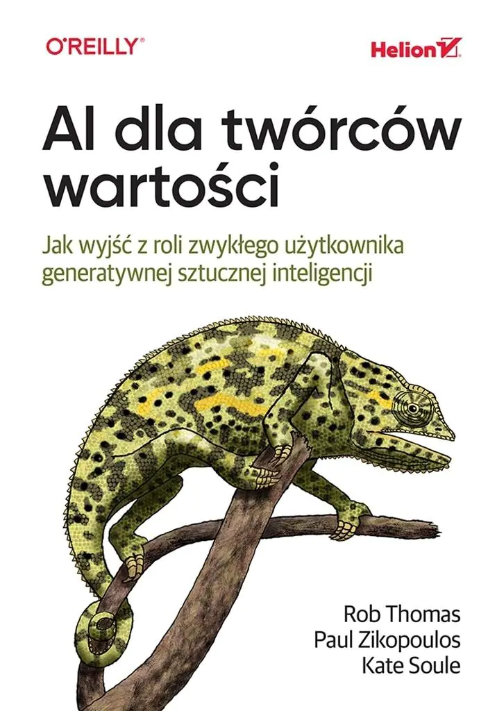 Książka - AI dla twórców wartości. Jak wyjść z roli zwykłego użytkownika generatywnej sztucznej inteligencji