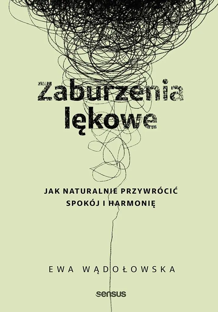 Książka - Zaburzenia lękowe. Jak naturalnie przywrócić spokój i harmonię