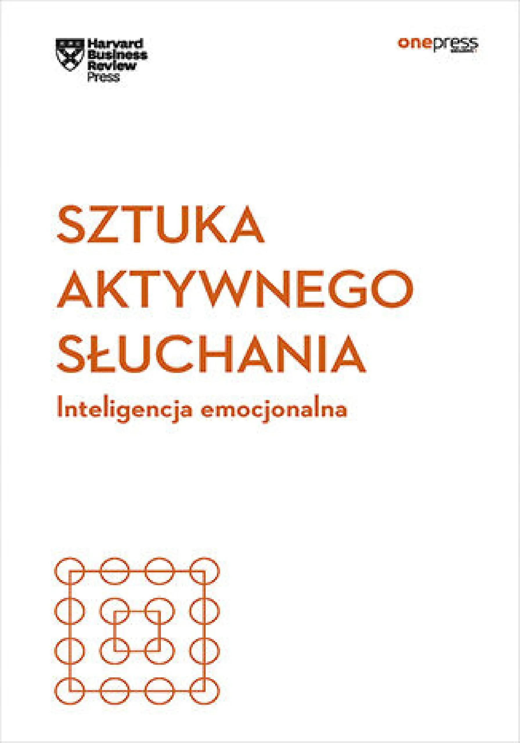 Książka - Sztuka aktywnego słuchania. Inteligencja emocjonalna. Harvard Business Review