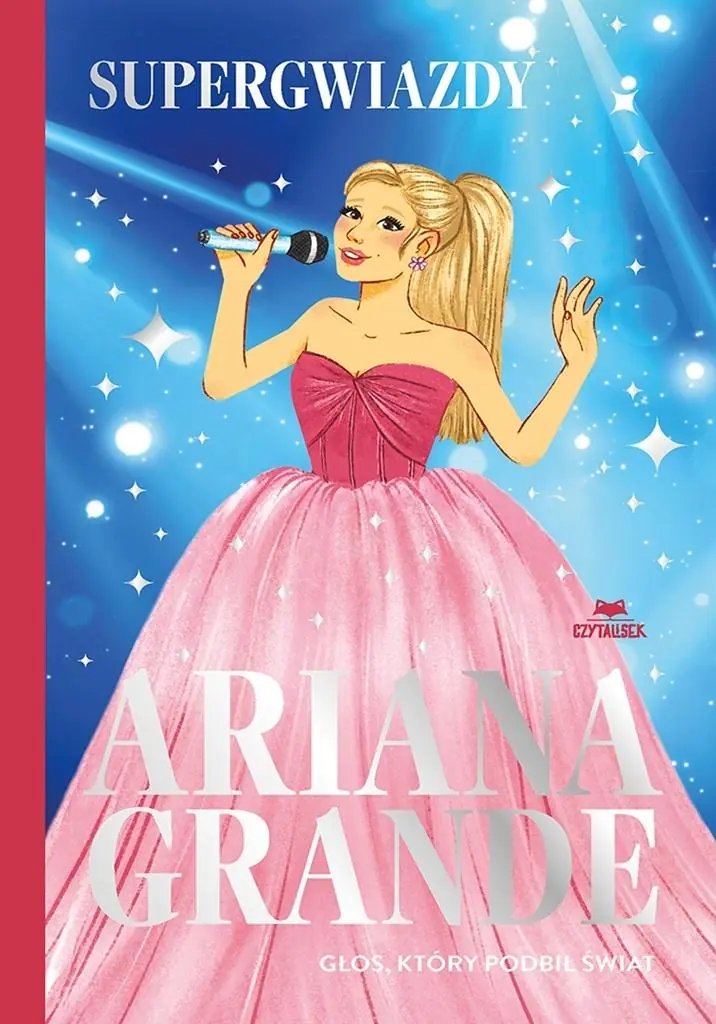 Książka - Ariana Grande. Głos, który podbił świat. Supergwiazdy