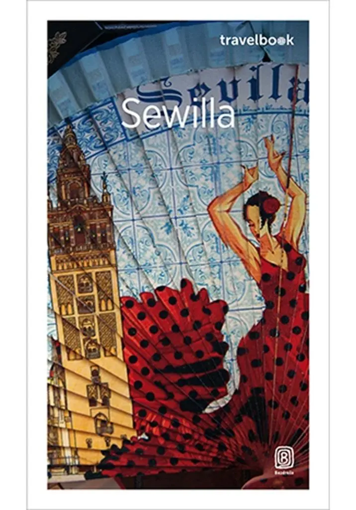 Książka - Sewilla. Travelbook. Wydanie 1