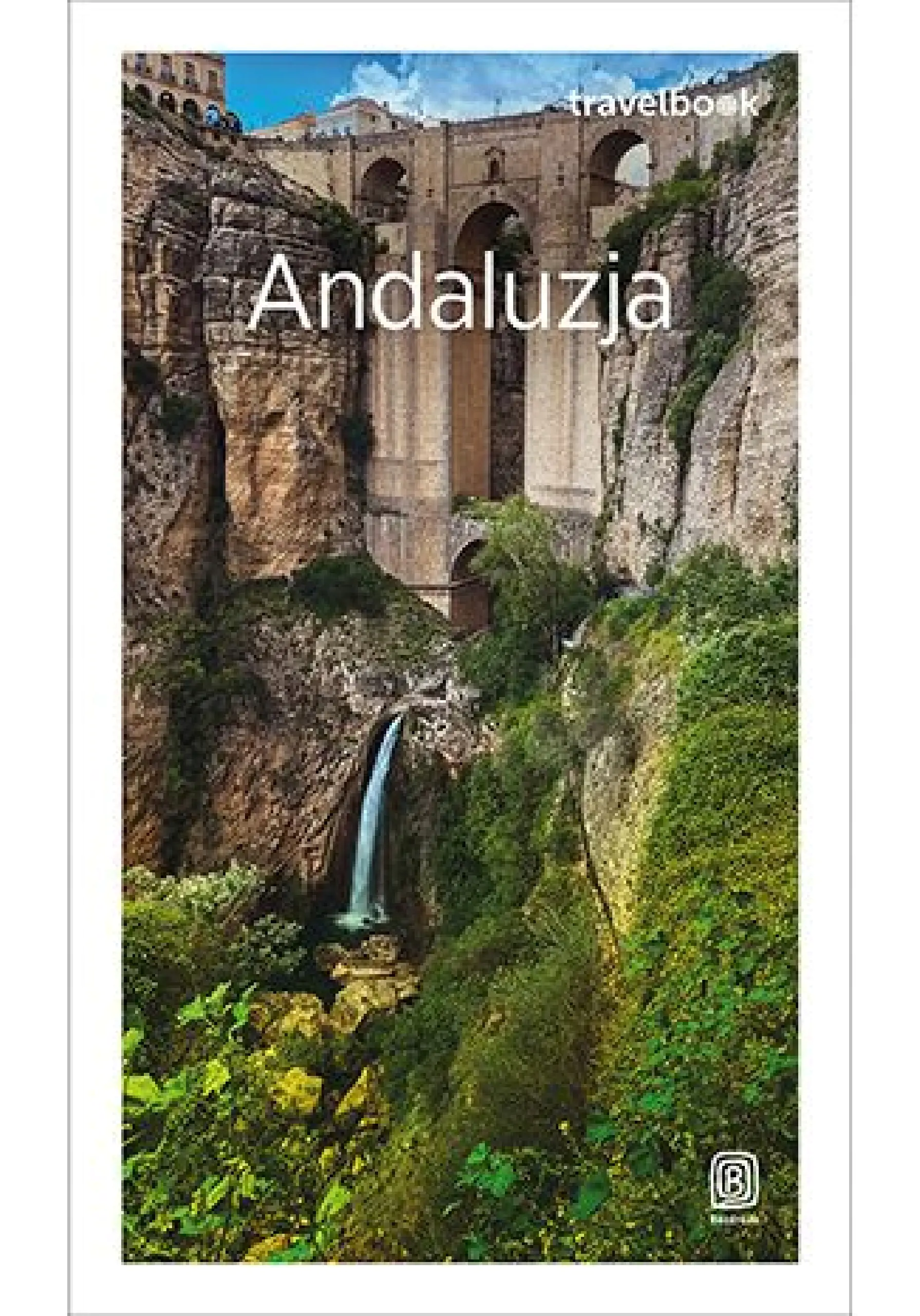 Książka - Andaluzja. Travelbook. Wydanie 4