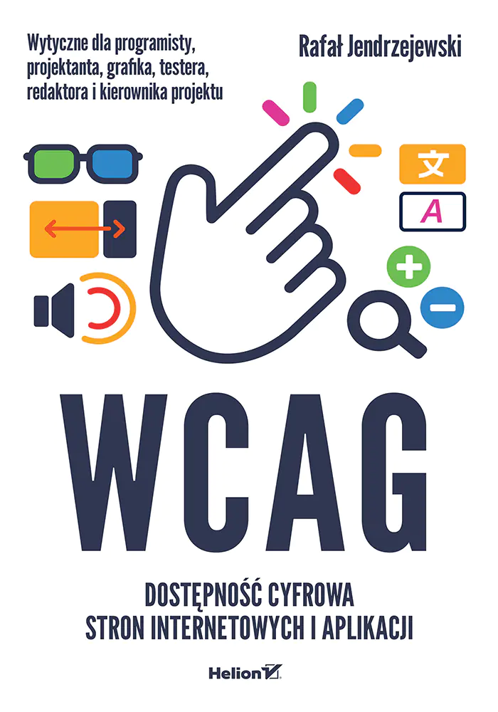 Książka - WCAG. Dostępność cyfrowa stron internetowych i aplikacji