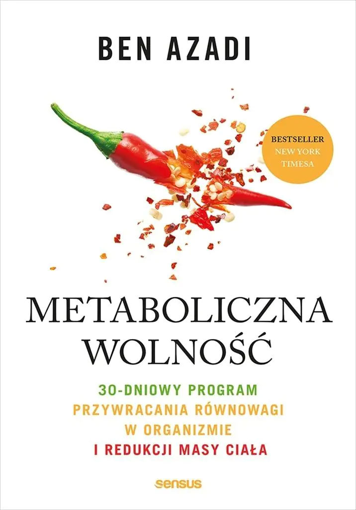 Książka - Metaboliczna wolność. 30-dniowy program przywracania równowagi w organizmie i redukcji masy ciała