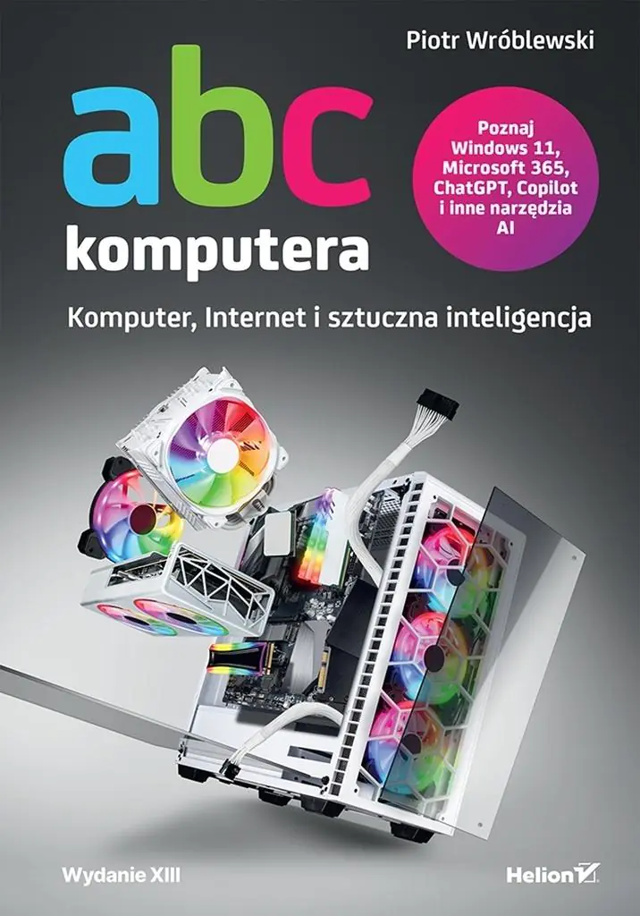 Książka - ABC komputera. Wydanie XIII. Komputer, Internet i sztuczna inteligencja