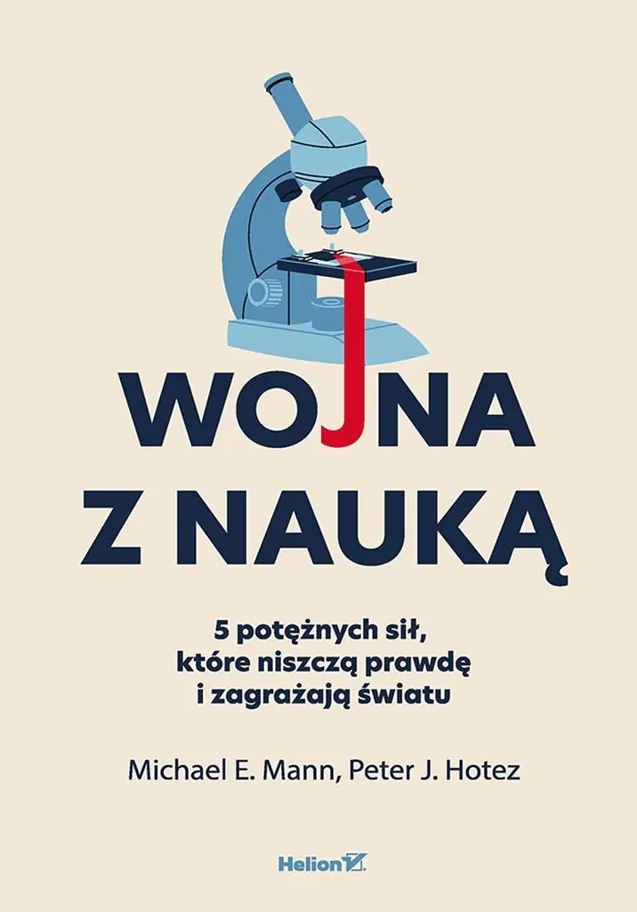 Książka - Wojna z nauką. 5 potężnych sił, które niszczą prawdę i zagrażają światu