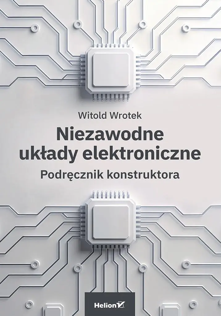 Książka - Niezawodne układy elektroniczne. Podręcznik konstruktora