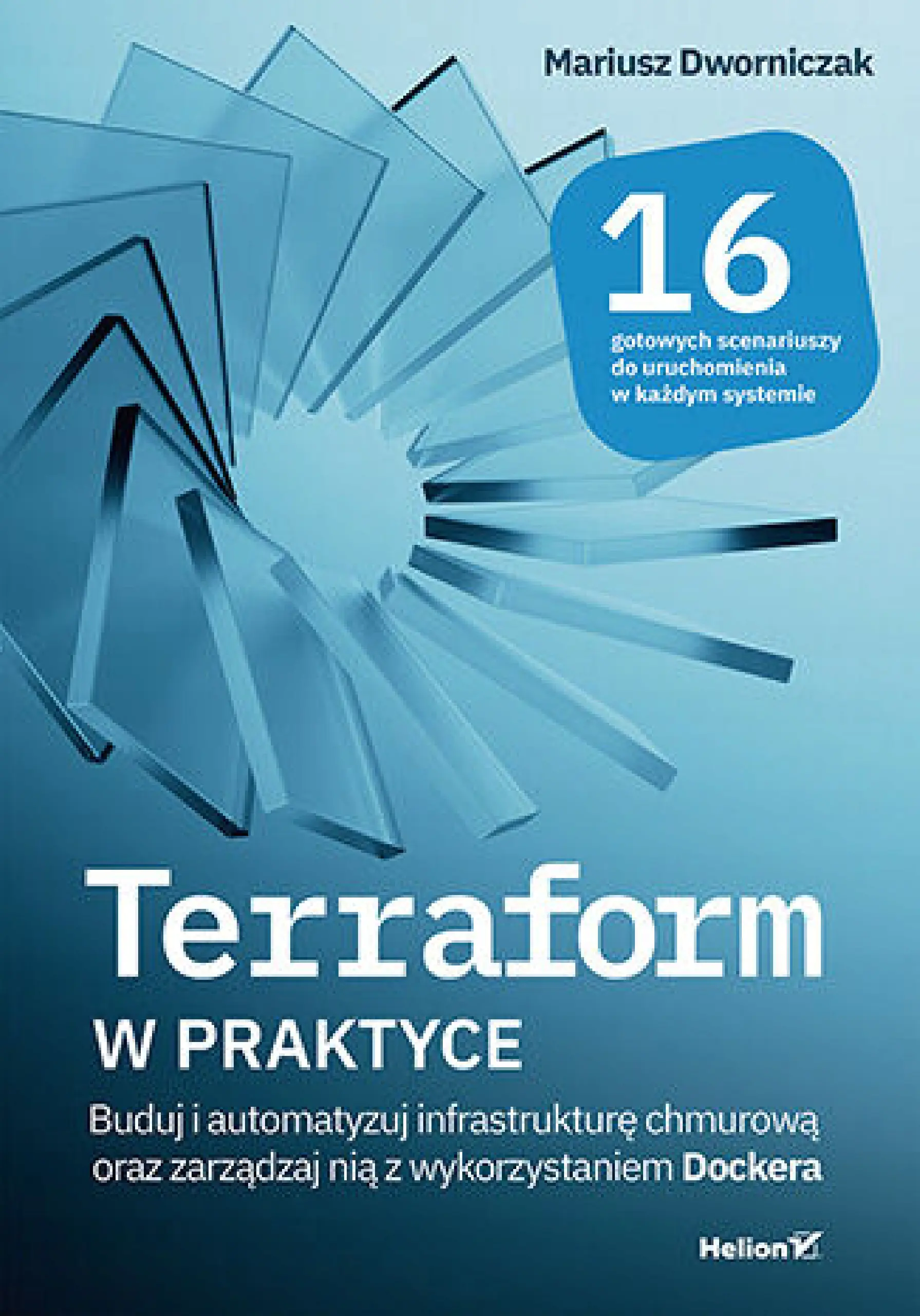 Książka - Terraform w praktyce. Buduj i automatyzuj infrastrukturę chmurową oraz zarządzaj nią z wykorzystaniem Dockera