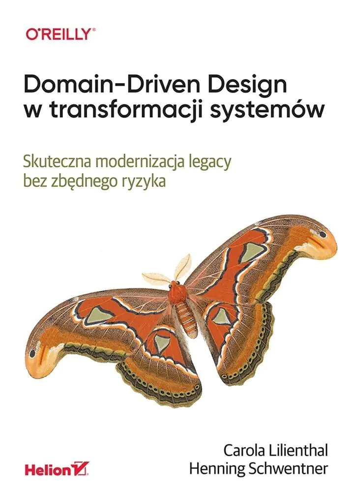 Książka - Domain-Driven Design w transformacji systemów. Skuteczna modernizacja legacy bez zbędnego ryzyka