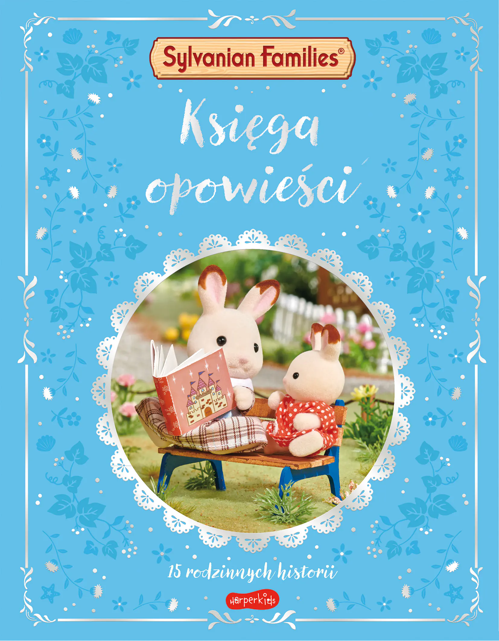 Książka - Sylvanian Families. Księga opowieści. 15 rodzinnych historii