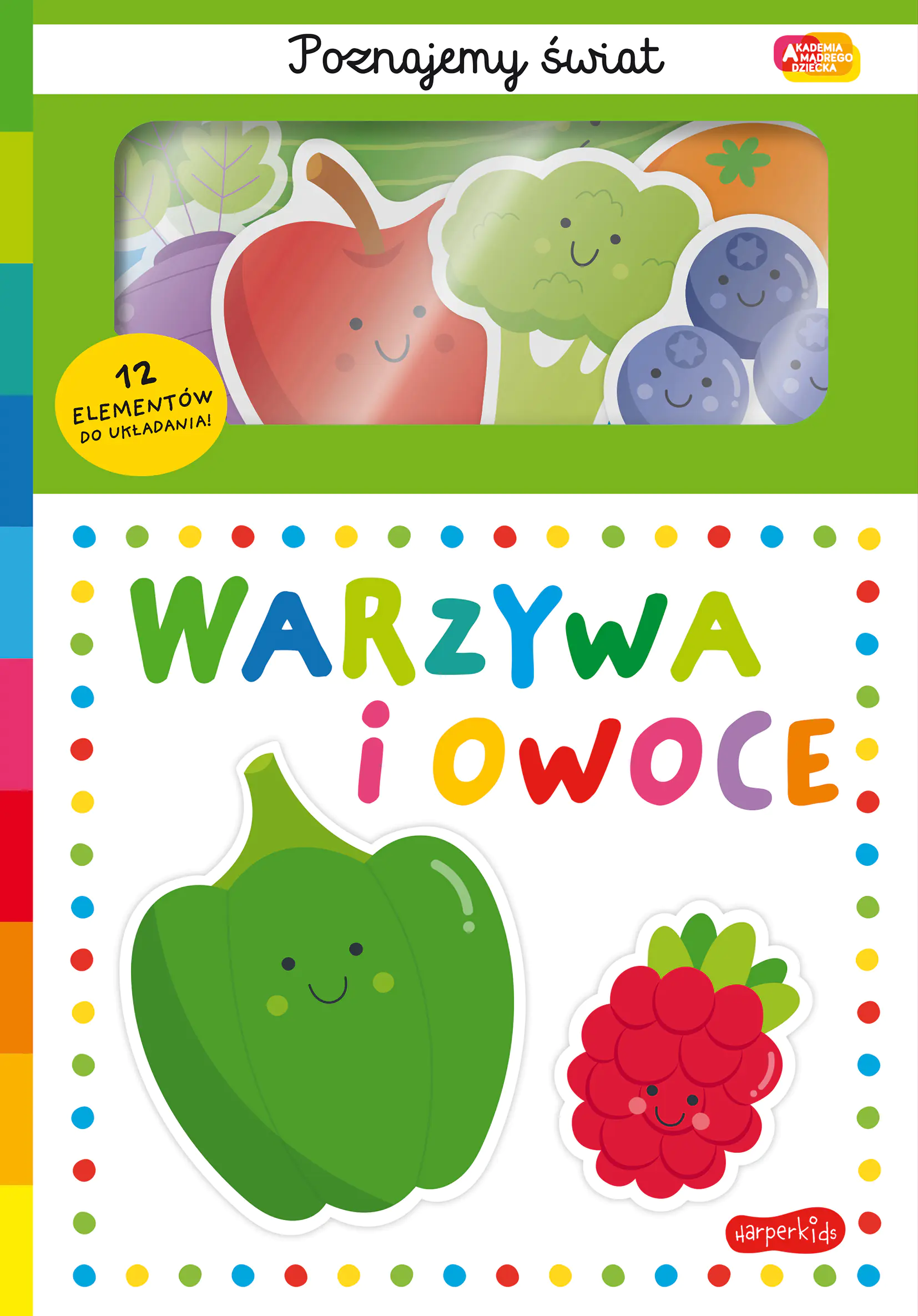 Książka - Warzywa i owoce. Akademia Mądrego Dziecka. Poznajemy świat
