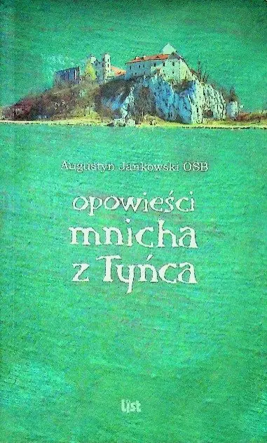 Książka - Opowieści mnicha z Tyńca - Jankowski Augustyn OSB