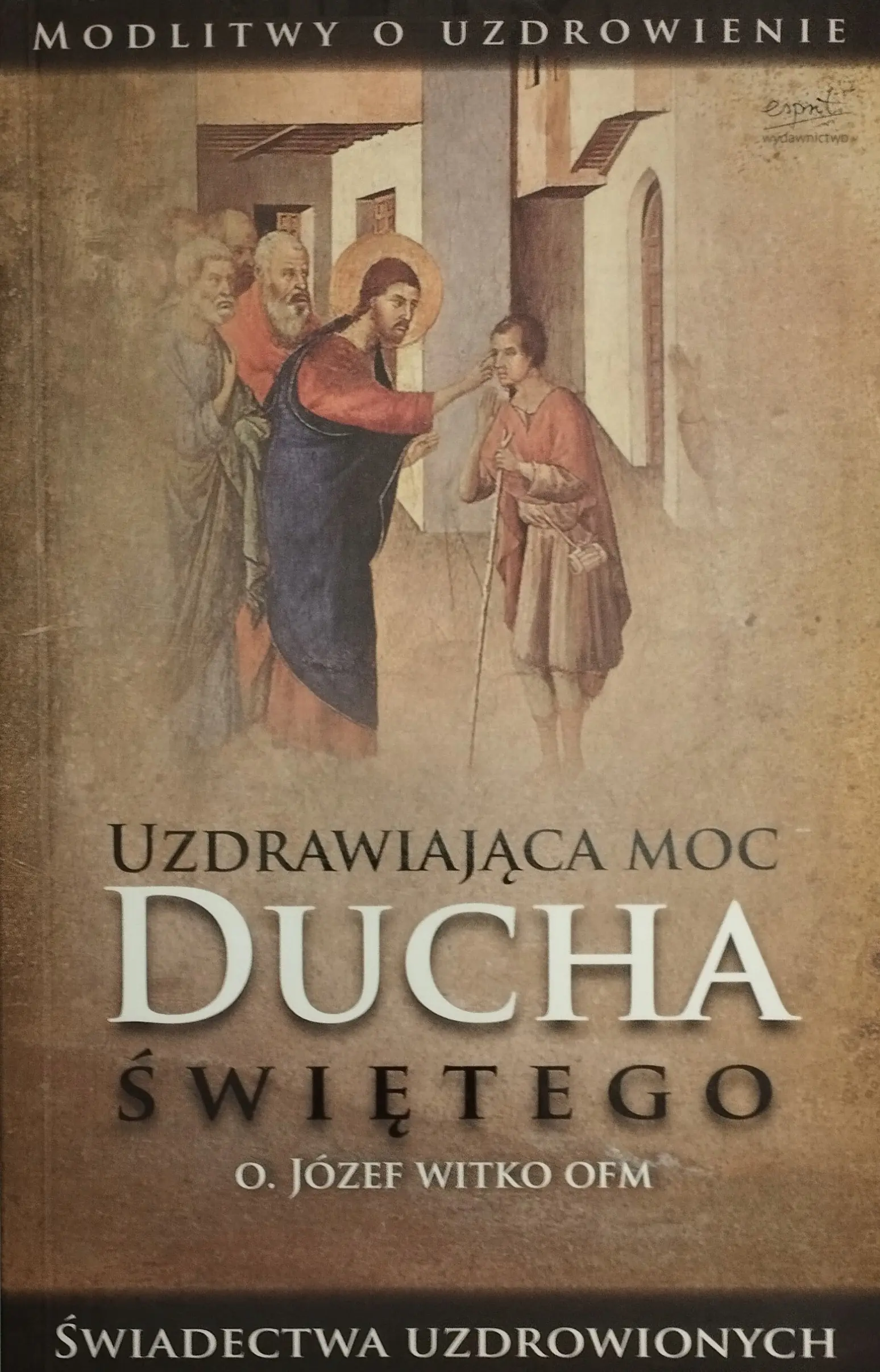 Książka - Uzdrawiająca moc Ducha Świętego