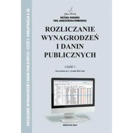 Rozliczanie wynagrodzeń i danin publicznych Część I