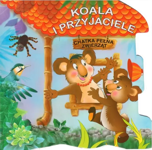 Książka - Chatka pełna zwierząt. Koala i przyjaciele