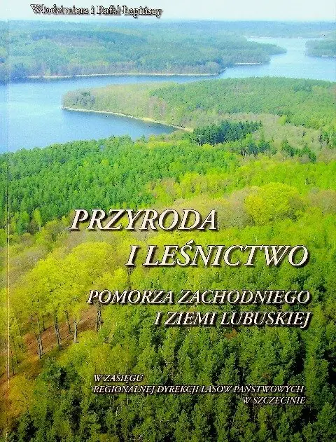 Książka - Przyroda i Leśnictwo Pomorza Zachodniego i Ziemi Lubuskiej