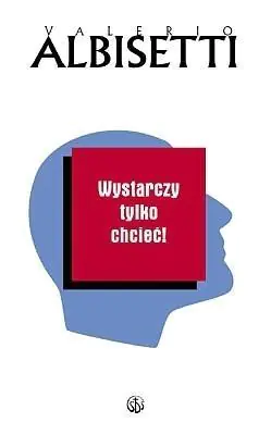 Książka - Wystarczy tylko chcieć!