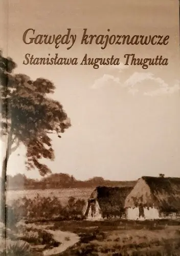 Książka - Gawędy krajoznawcze Stanisława Augusta Thugutta