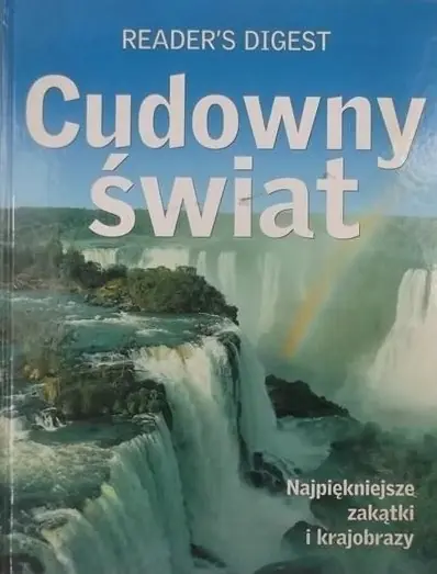 Książka - Cudowny świat. Najpiękniejsze zakątki i krajobrazy