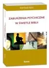 Książka - Zaburzenia psychiczne w świetle Biblii. Podstawy biblijnego i profesjonalnego poradnictwa