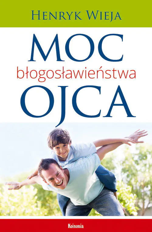 Książka - Moc błogosławieństwa ojca